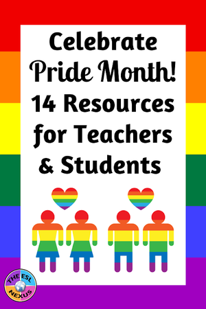 14 Resources for Gay Pride Month: A Resource Round-Up for Educators