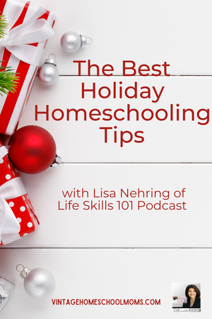 The Best Holiday Homeschooling Tips