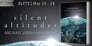 Read an excerpt from SILENT ALTITUDES by Michael James Emberger (Excerpt & #Giveaway) #christianfiction #scifibooks @prismbooktours