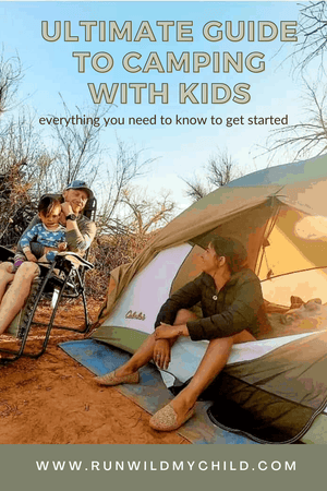 The Ultimate Guide to Camping with Kids