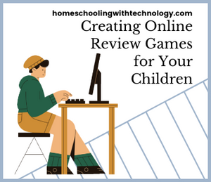 Creating Online Review Games For Your Children