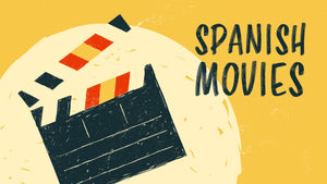 The 10+ Best Spanish Movies on Netflix for Spanish Learners