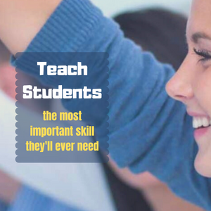 5 Ideas for Teaching Students the Most Important Skill They’ll Need